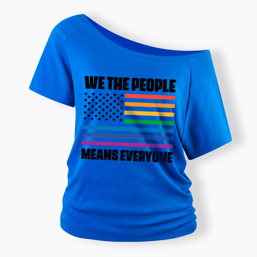 We the People Means Everyone Off Shoulder T-Shirt