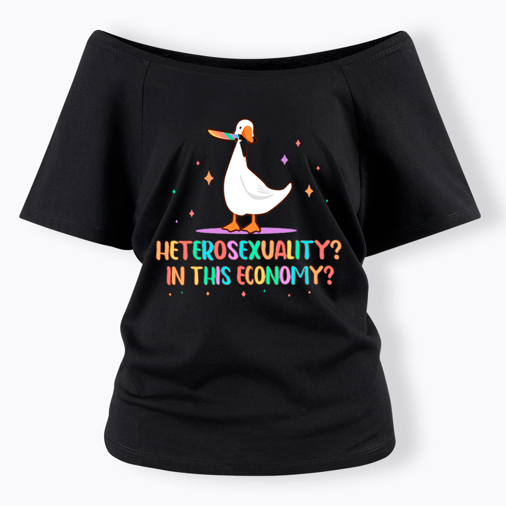 Heterosexuality In This Economy Off Shoulder T-Shirt