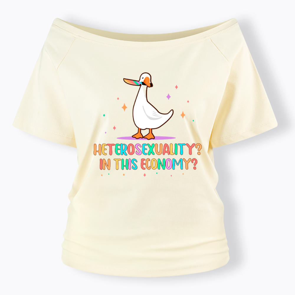 Heterosexuality In This Economy Off Shoulder T-Shirt
