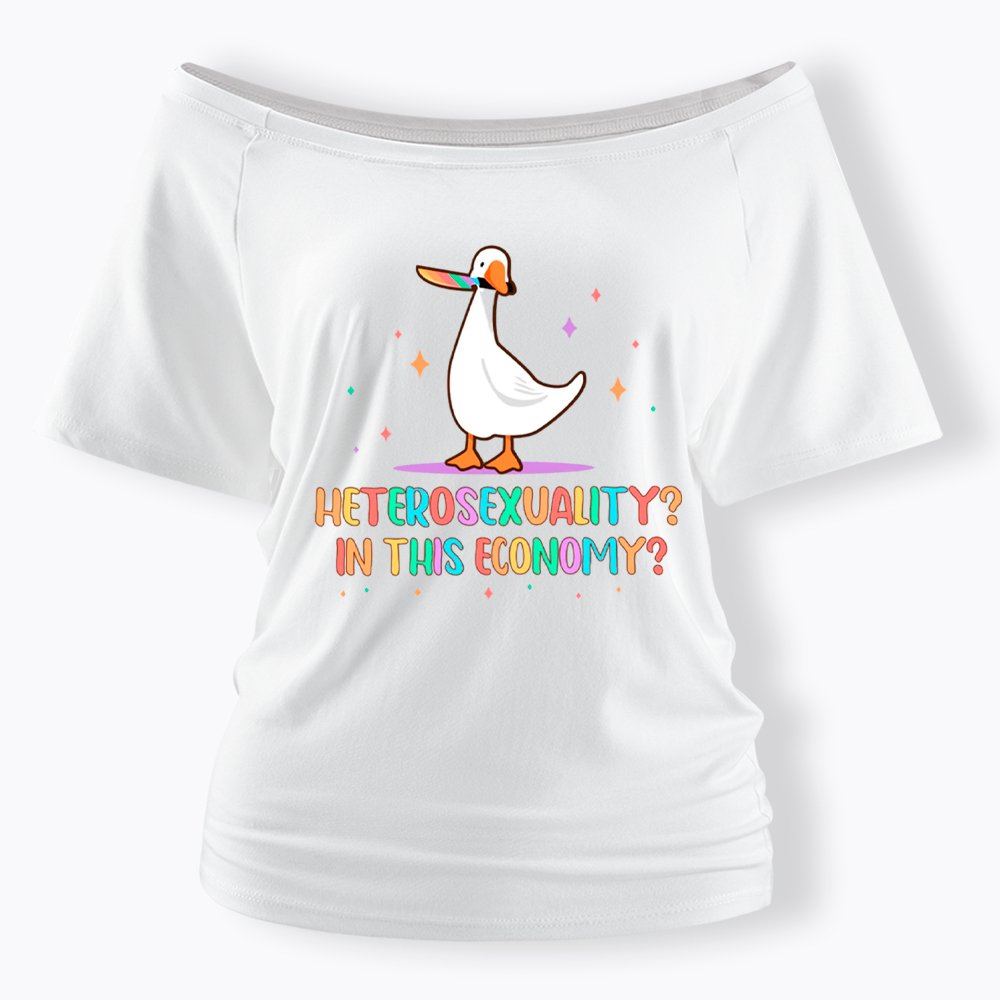 Heterosexuality In This Economy Off Shoulder T-Shirt