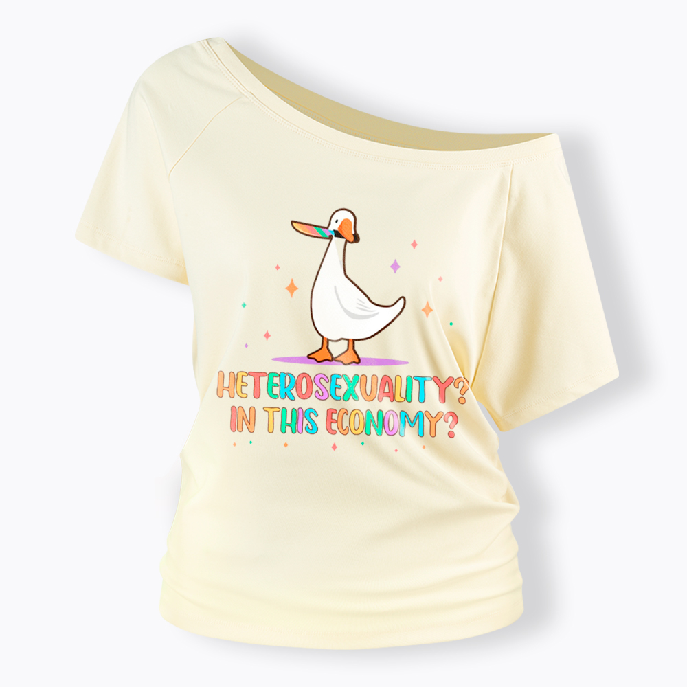 Heterosexuality In This Economy Off Shoulder T-Shirt