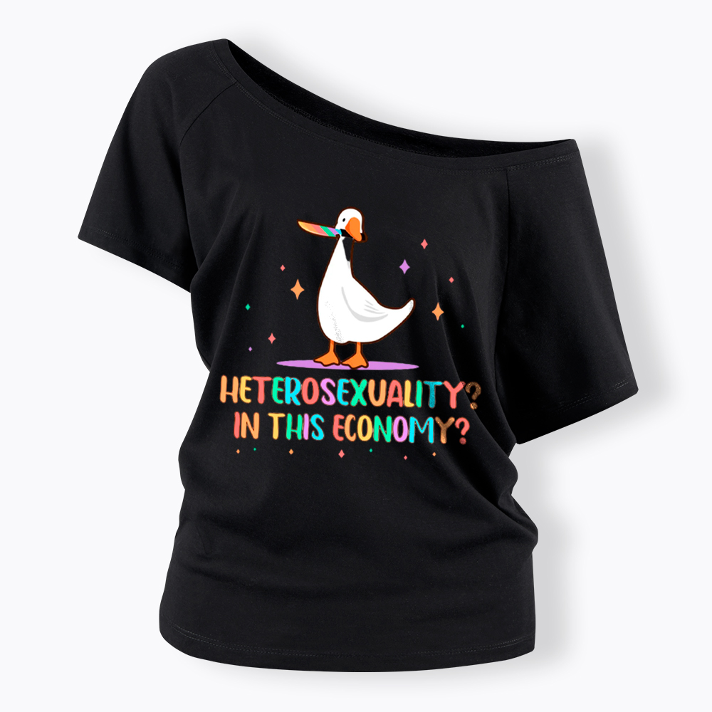 Heterosexuality In This Economy Off Shoulder T-Shirt
