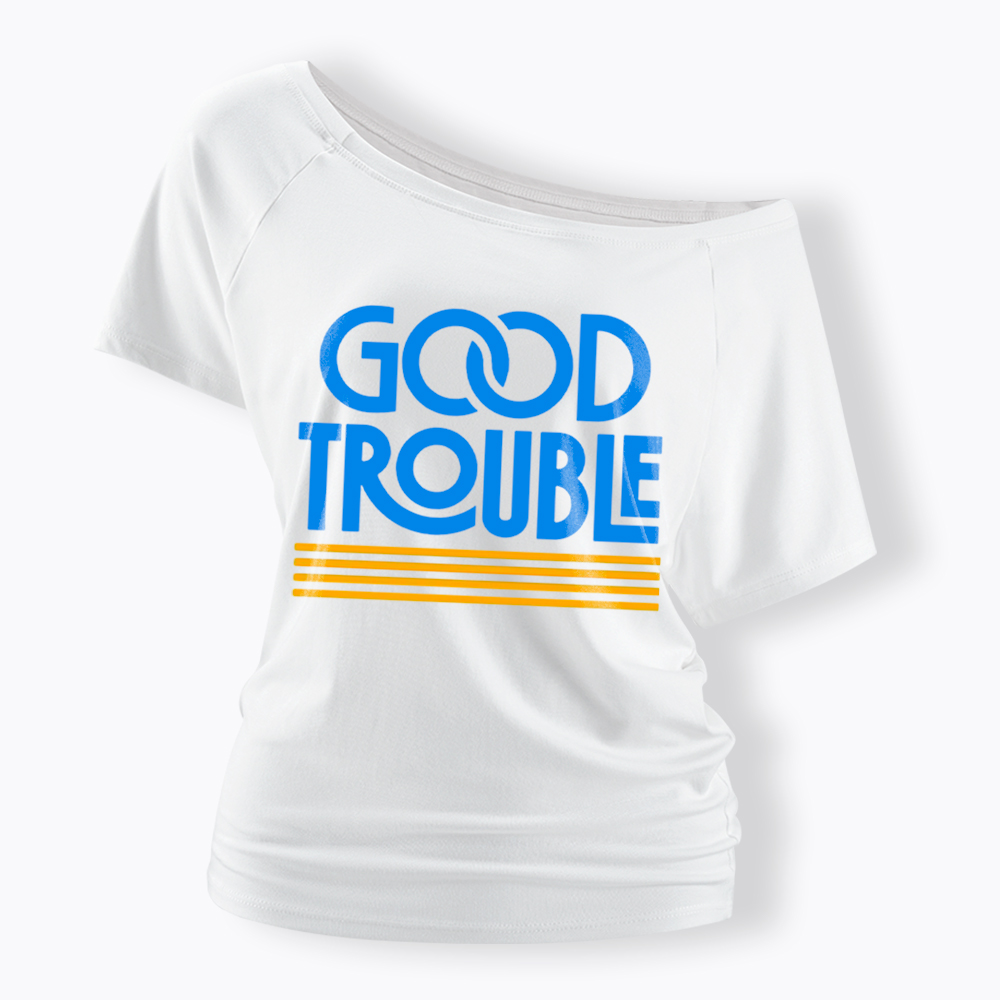 Good Trouble Off Shoulder T-Shirt