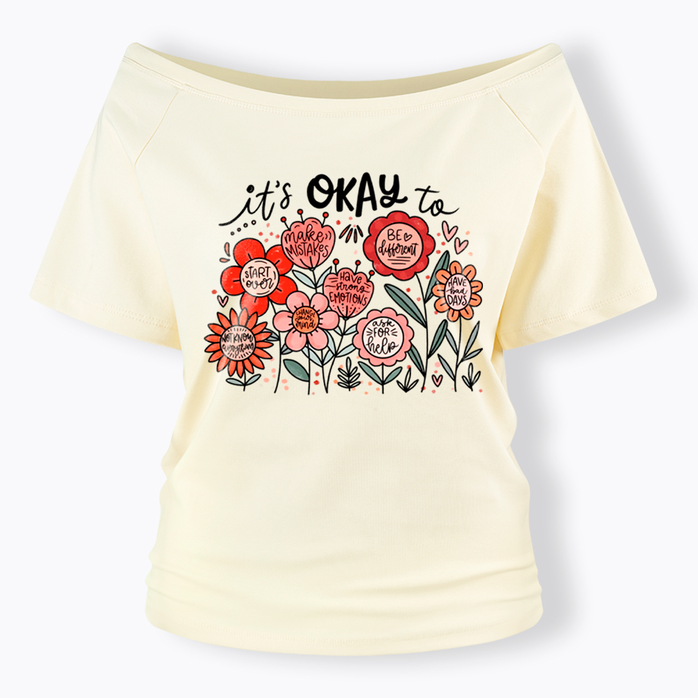 It's Okay Floral Mental Health Motivational Off Shoulder T-Shirt
