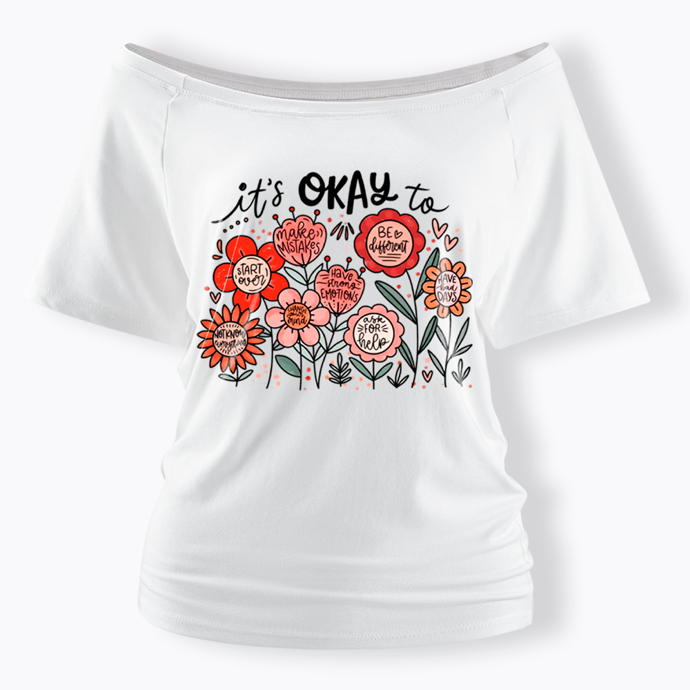 It's Okay Floral Mental Health Motivational Off Shoulder T-Shirt