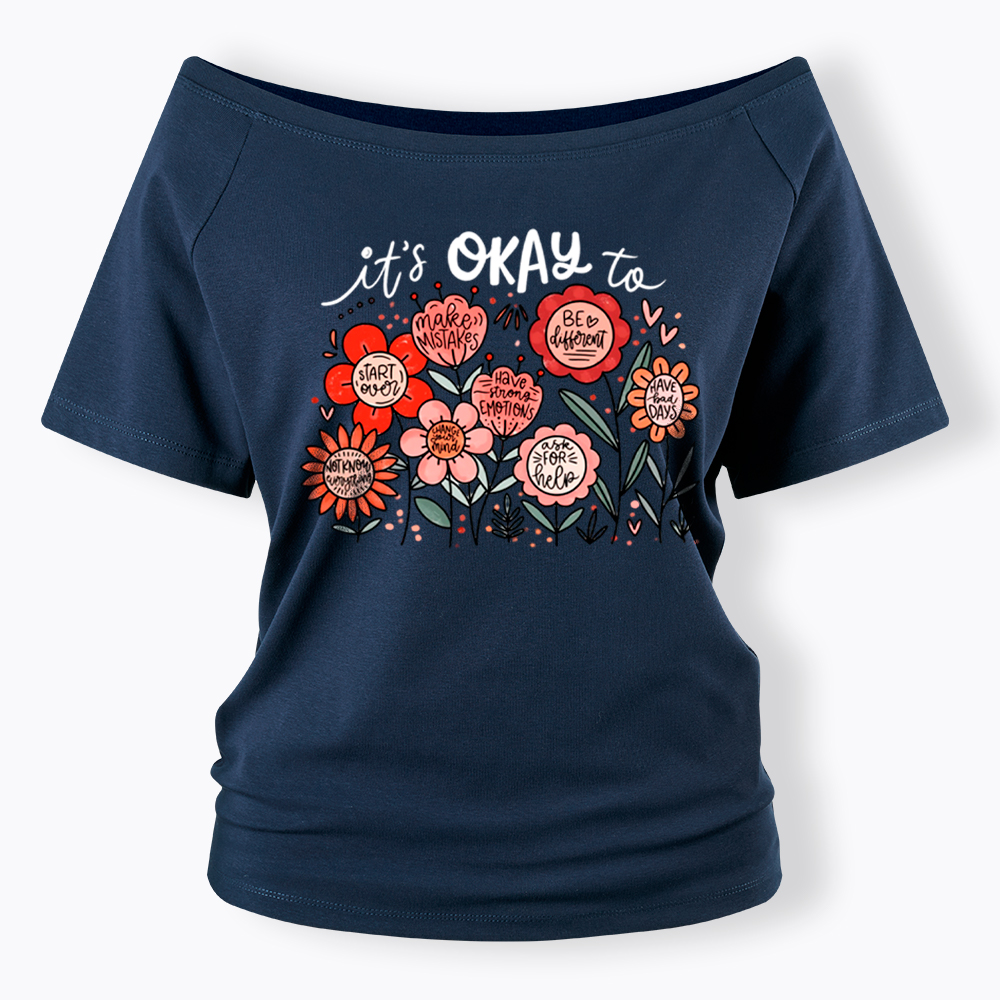 It's Okay Floral Mental Health Motivational Off Shoulder T-Shirt