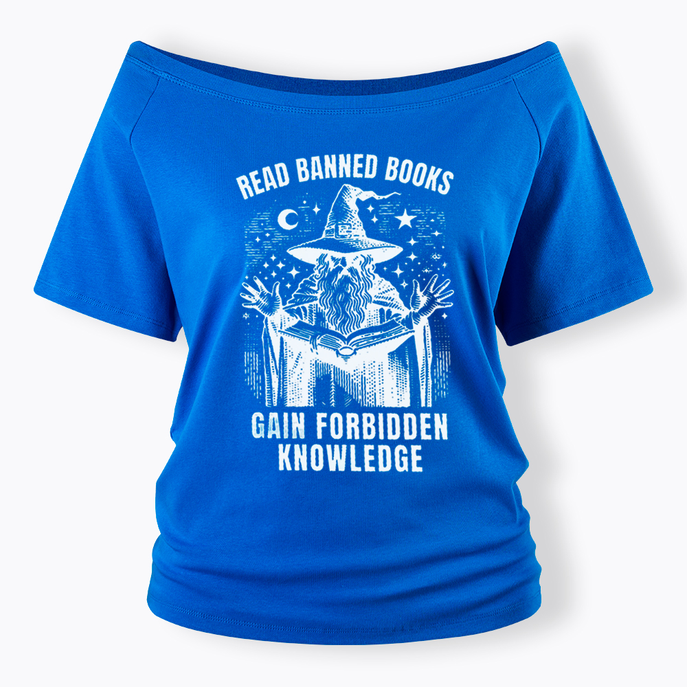 Read Banned Books Gain Forbidden Knowledge Off Shoulder T-Shirt