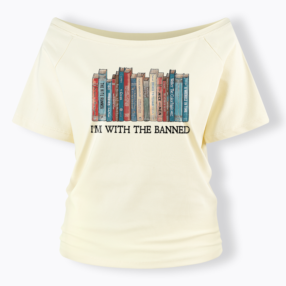 I'm With The Banned Off Shoulder T-shirts