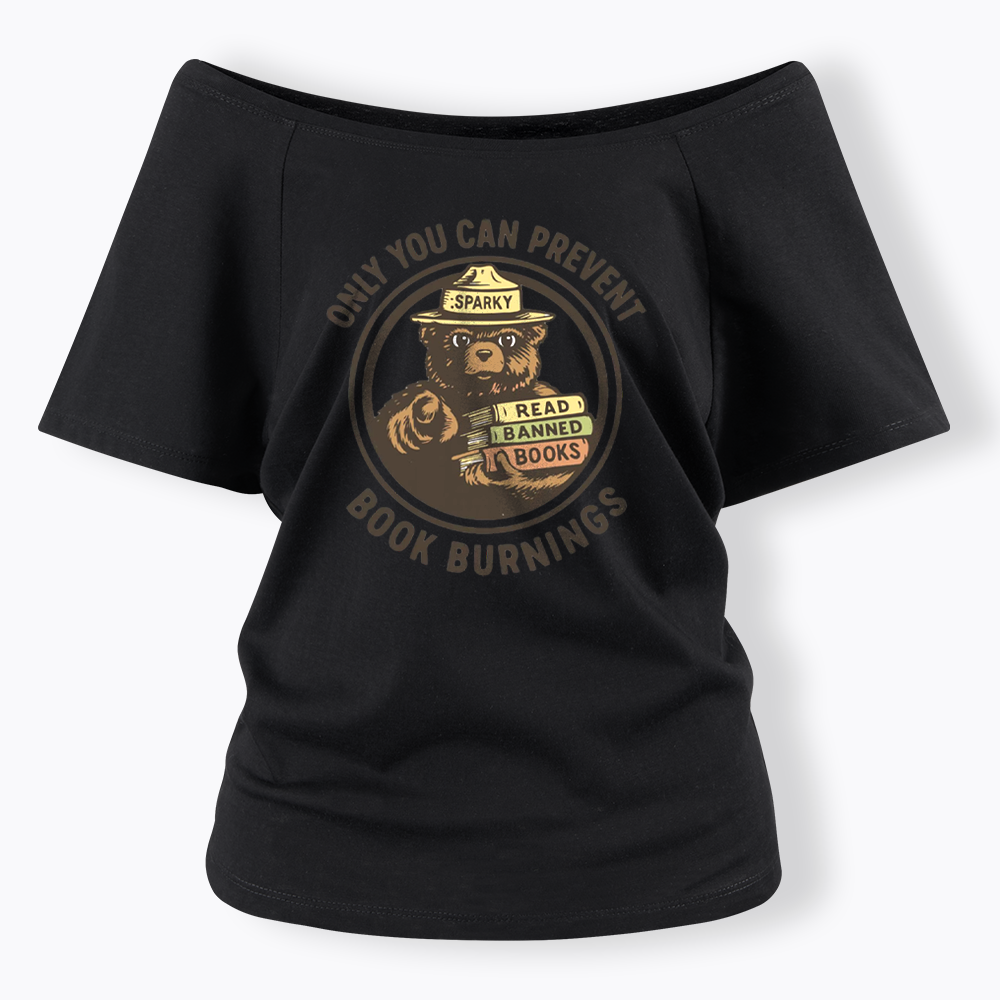Only You Can Prevent Book Burnings Off Shoulder T-shirts