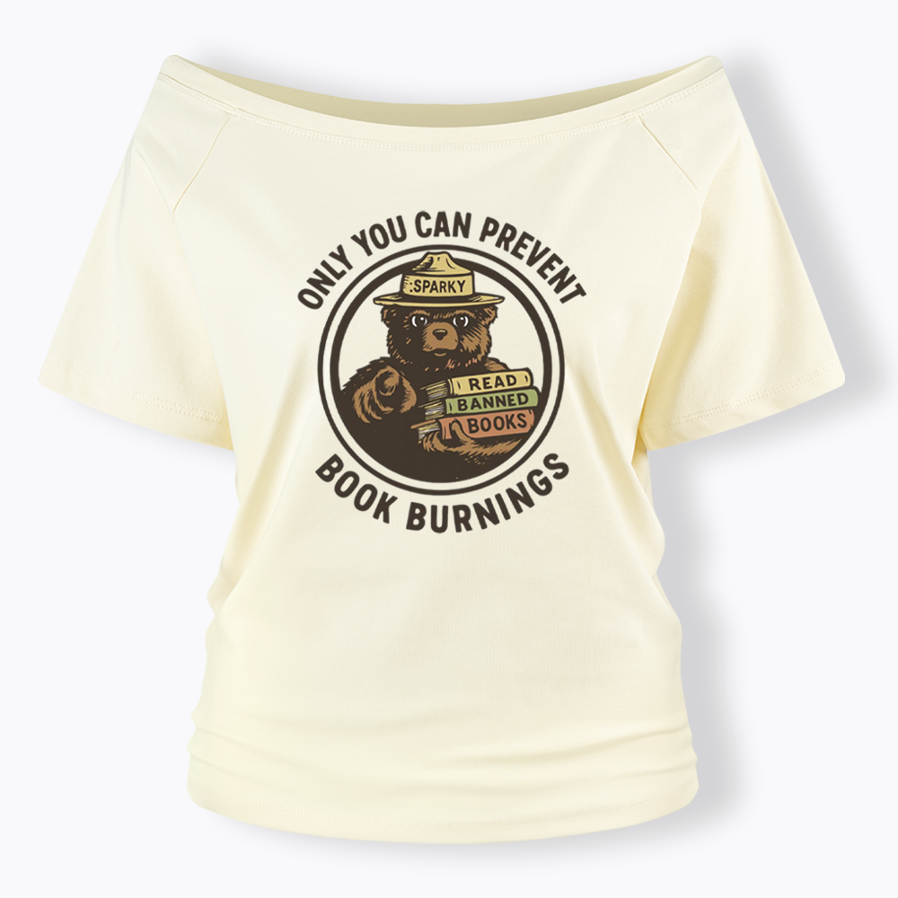 Only You Can Prevent Book Burnings Off Shoulder T-shirts