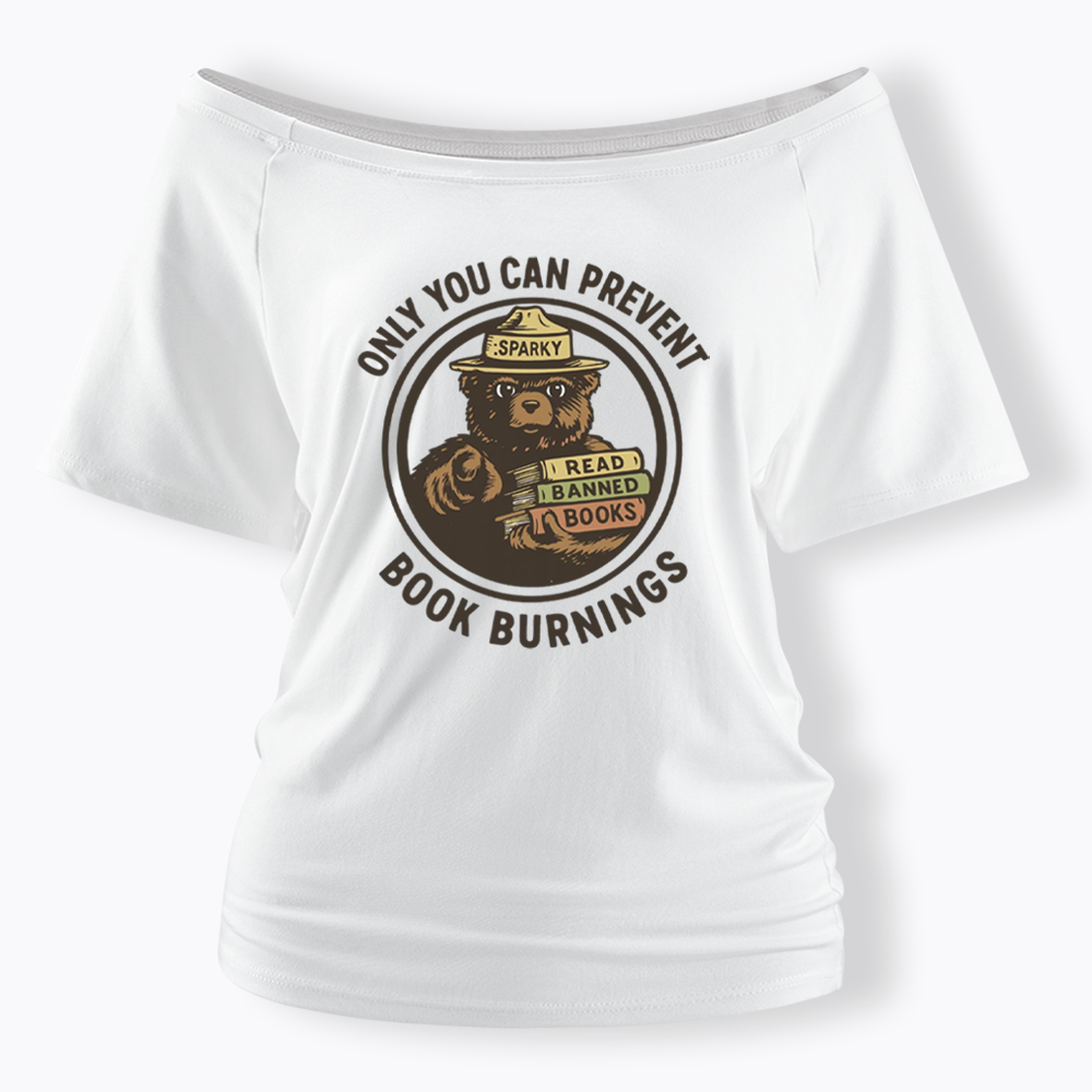 Only You Can Prevent Book Burnings Off Shoulder T-shirts