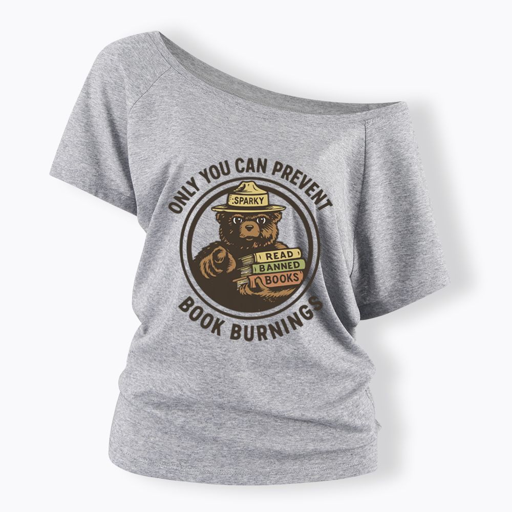 Only You Can Prevent Book Burnings Off Shoulder T-shirts