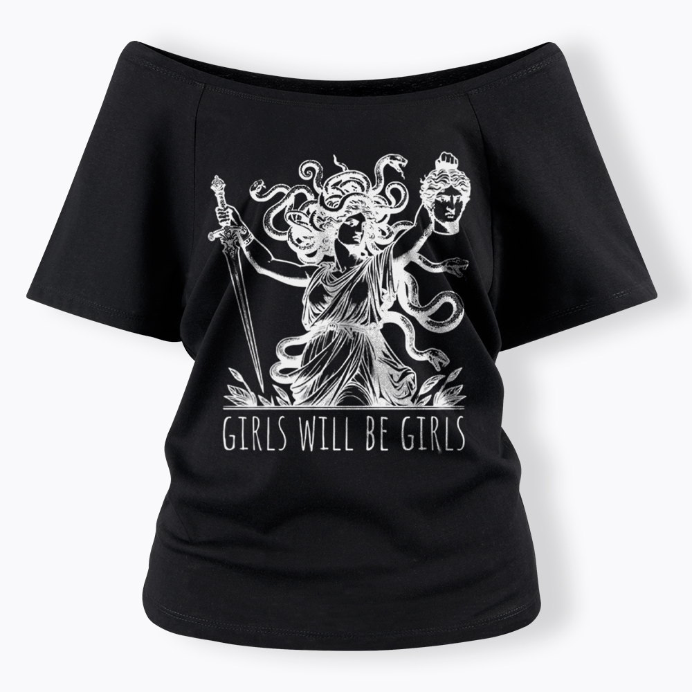 Girls Will Be Girls Off Shoulder T-Shirt