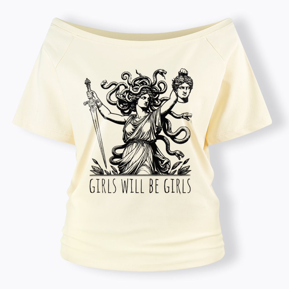 Girls Will Be Girls Off Shoulder T-Shirt