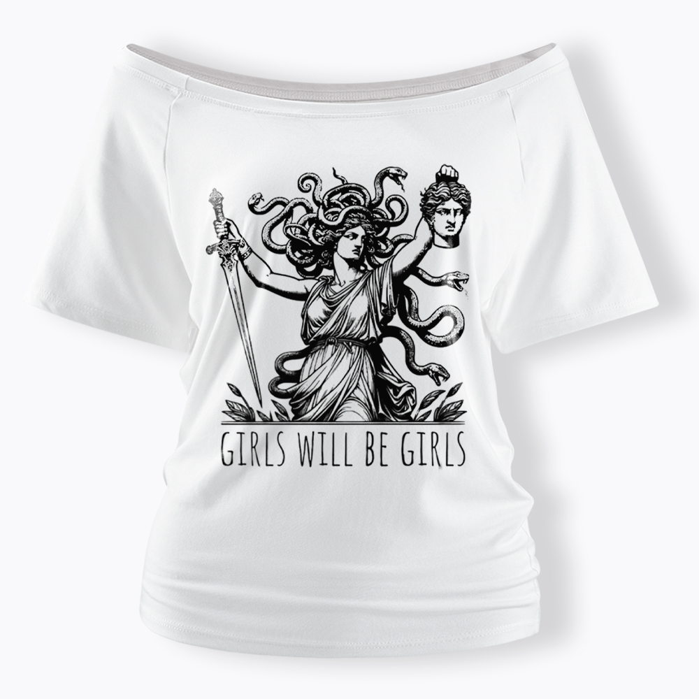 Girls Will Be Girls Off Shoulder T-Shirt