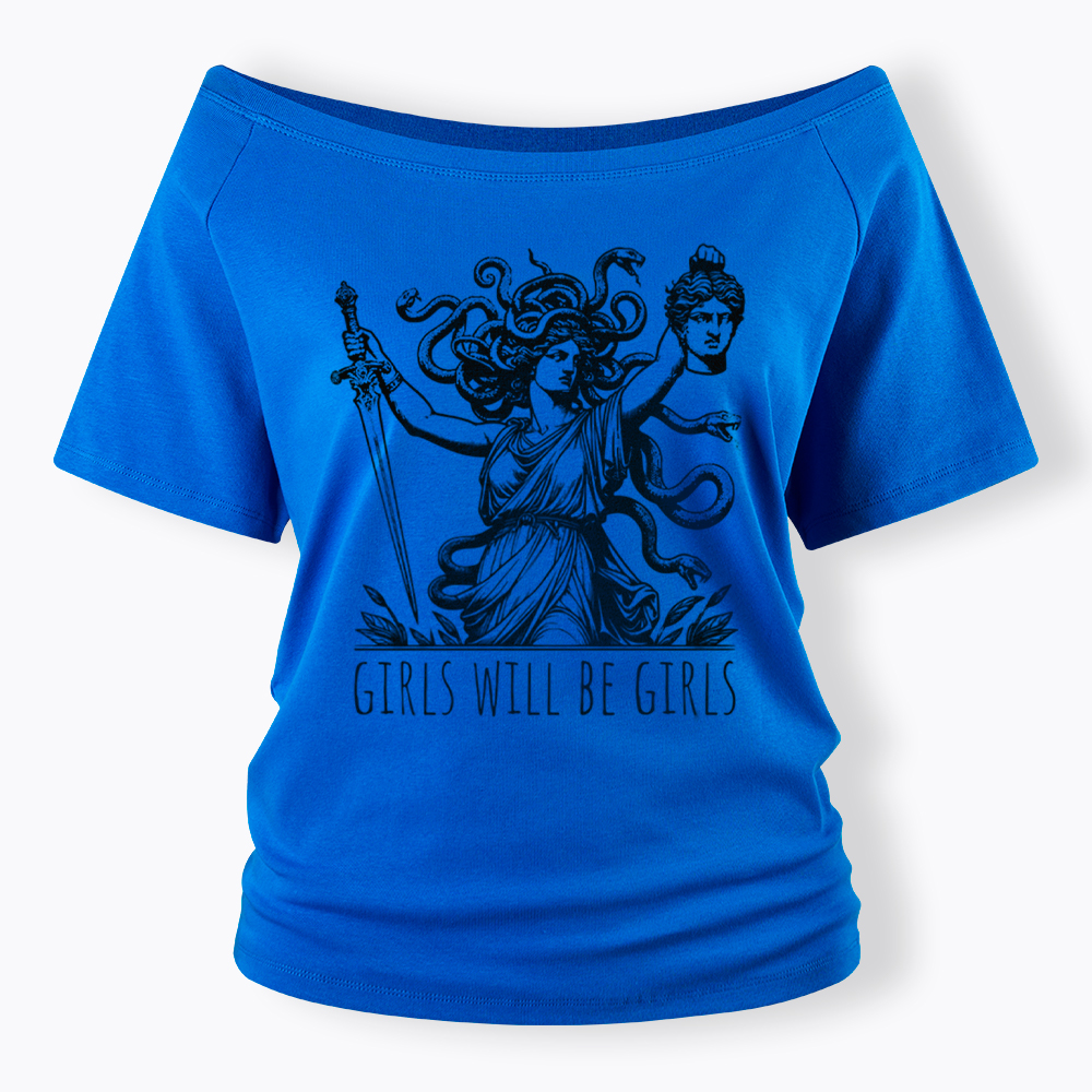 Girls Will Be Girls Off Shoulder T-Shirt