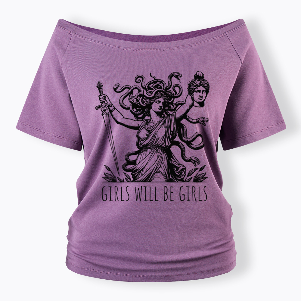 Girls Will Be Girls Off Shoulder T-Shirt