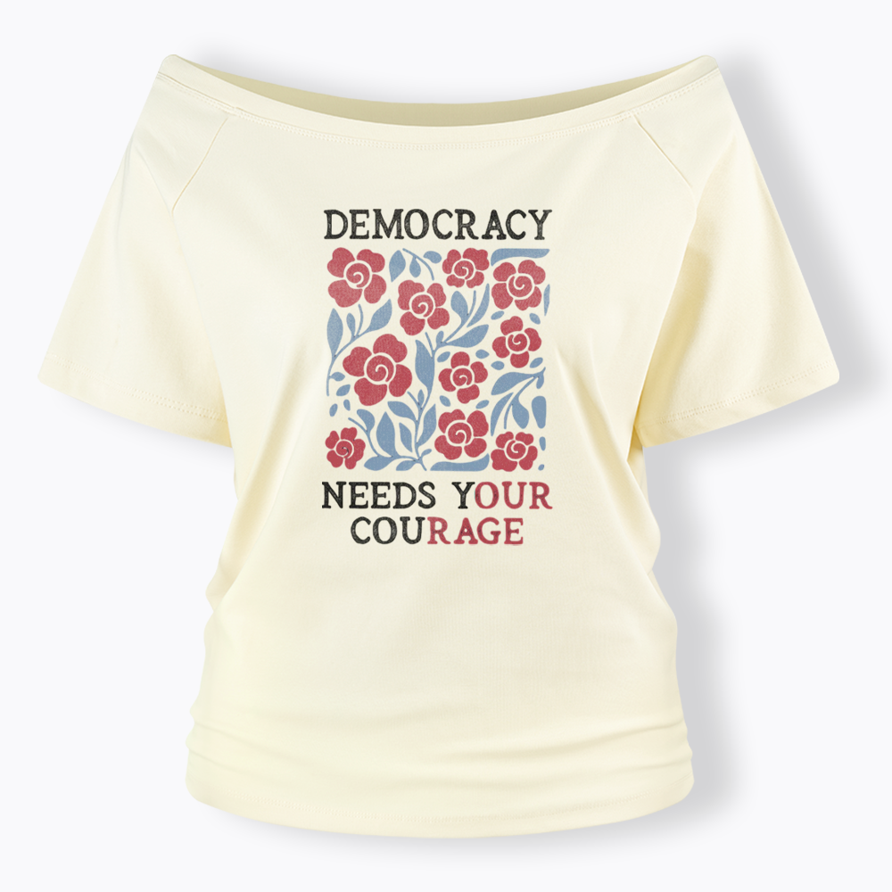 Pro Democracy Off Shoulder T-shirts