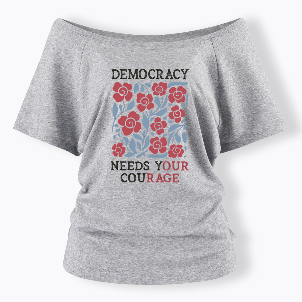 Pro Democracy Off Shoulder T-shirts