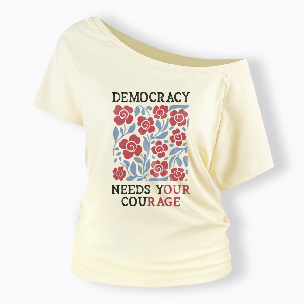 Pro Democracy Off Shoulder T-shirts
