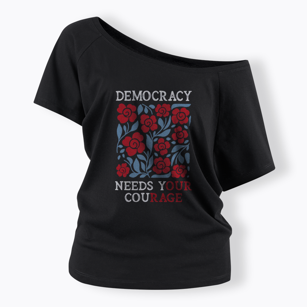 Pro Democracy Off Shoulder T-shirts