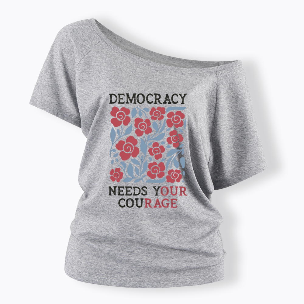 Pro Democracy Off Shoulder T-shirts