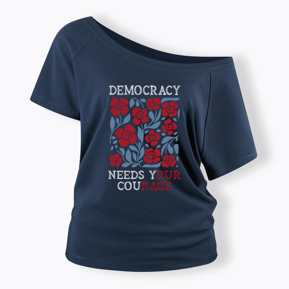 Pro Democracy Off Shoulder T-shirts