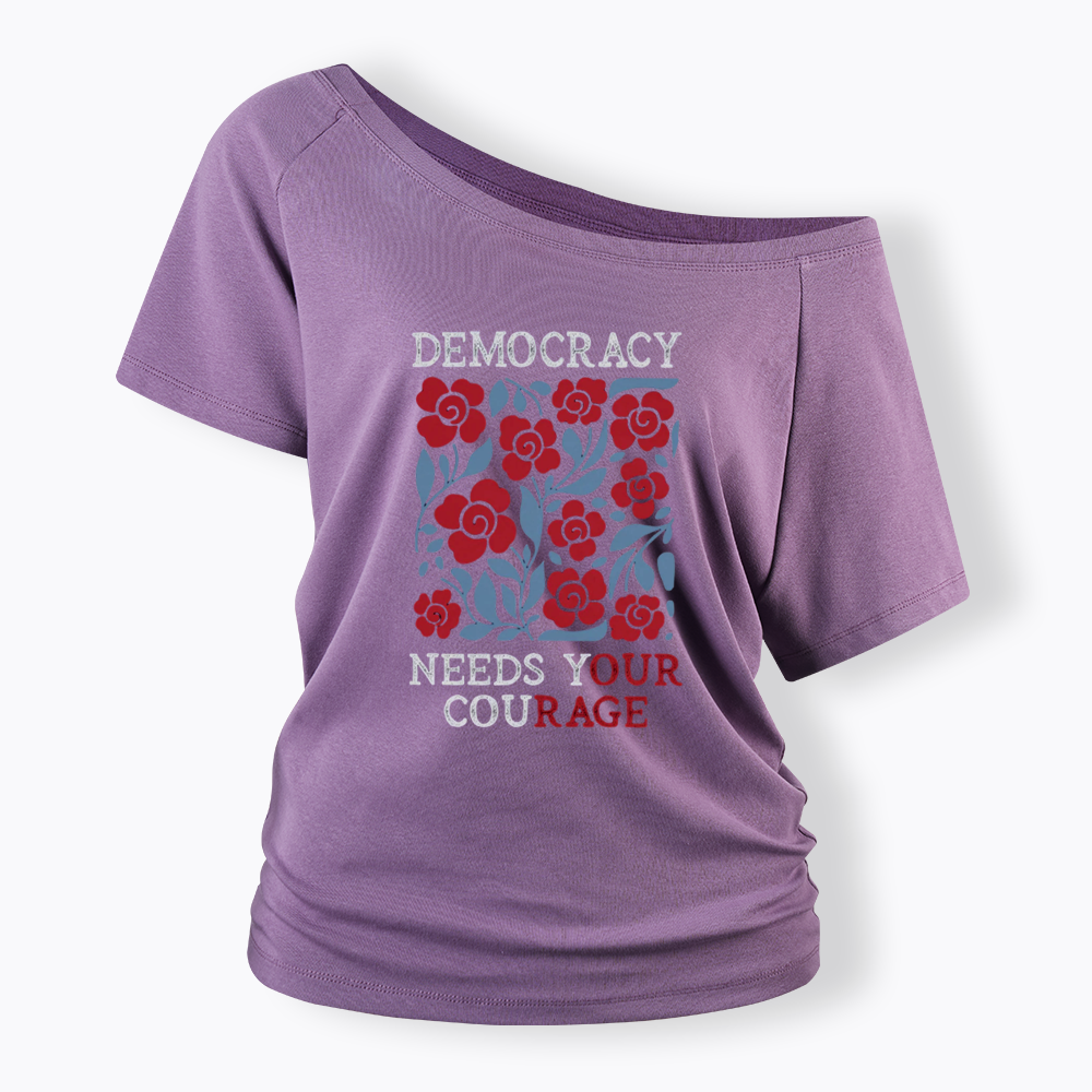 Pro Democracy Off Shoulder T-shirts