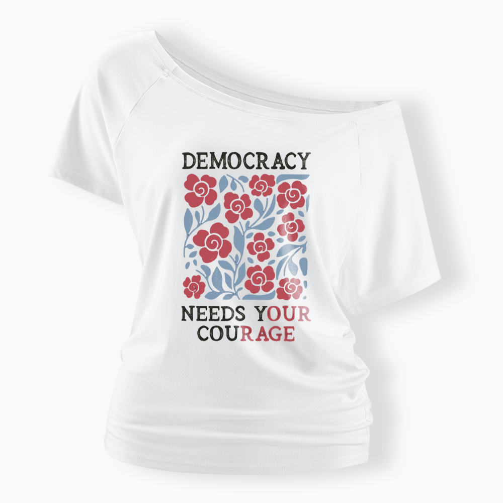Pro Democracy Off Shoulder T-shirts