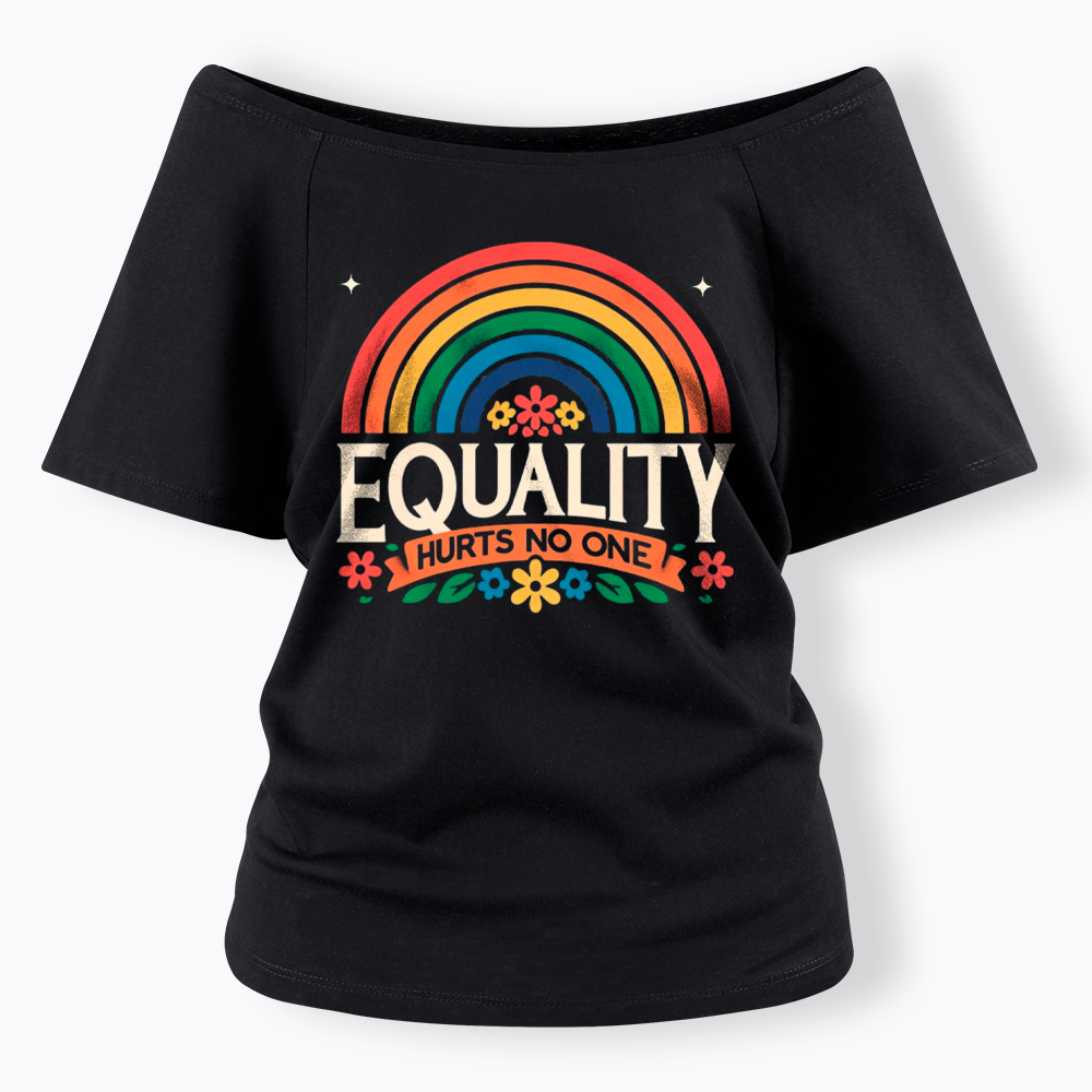 Equality Hurts No One Rainbow Pride Off Shoulder T-Shirt