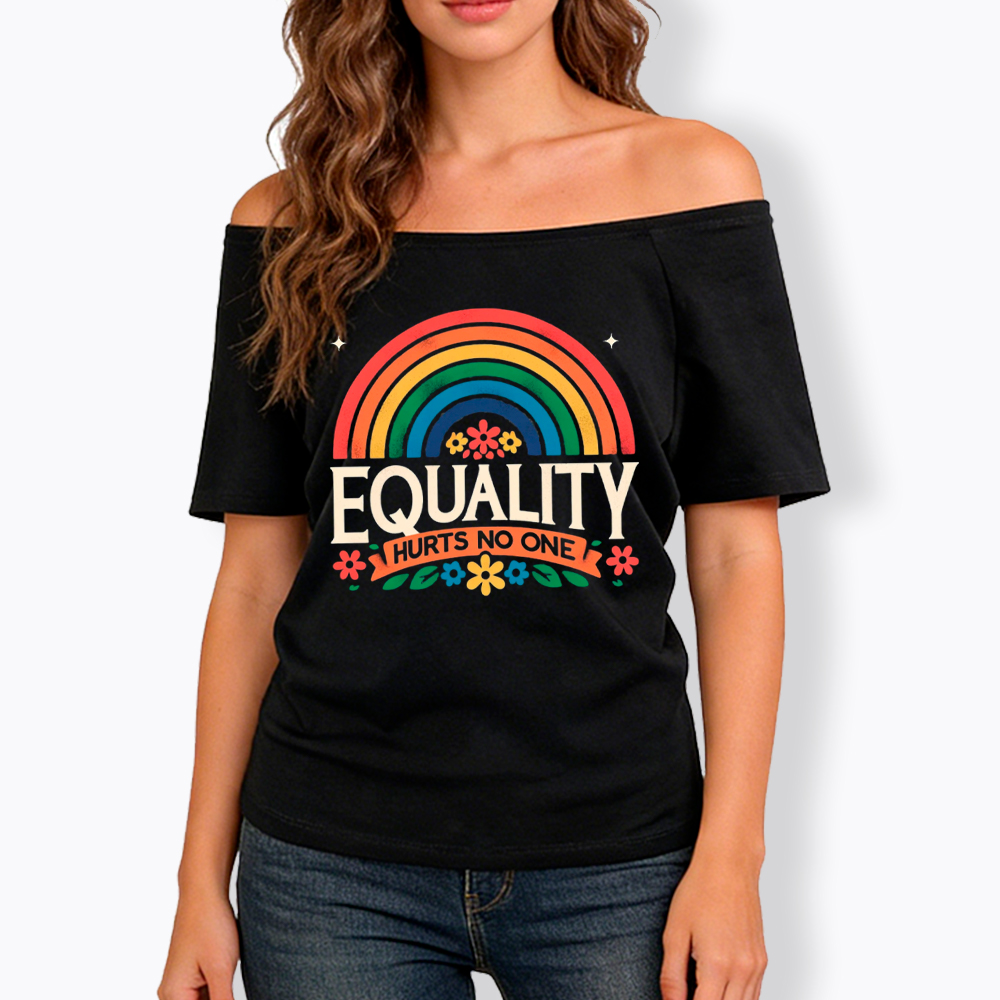 Equality Hurts No One Rainbow Pride Off Shoulder T-Shirt