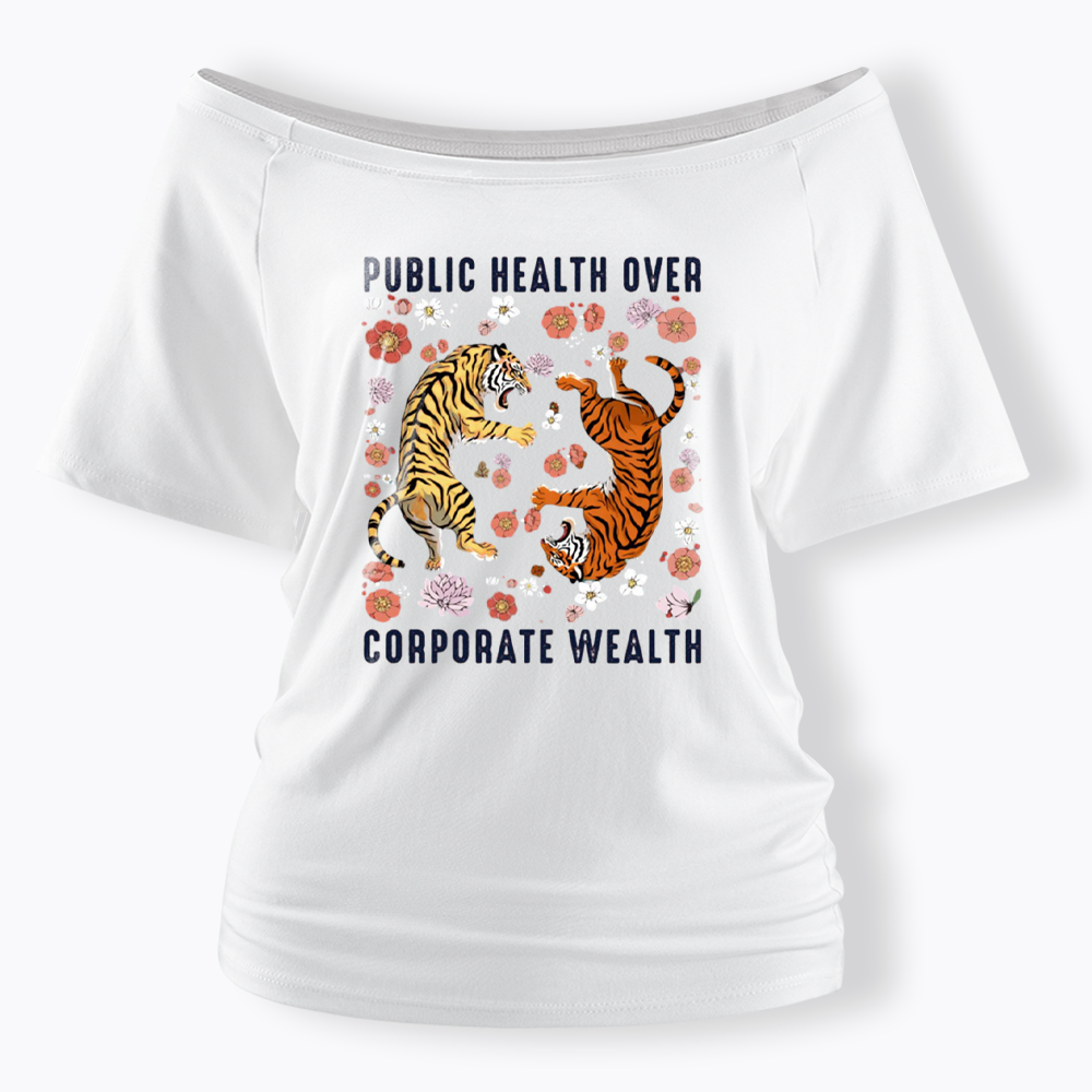 Public Health Over Corporate Wealth Off Shoulder T-shirts