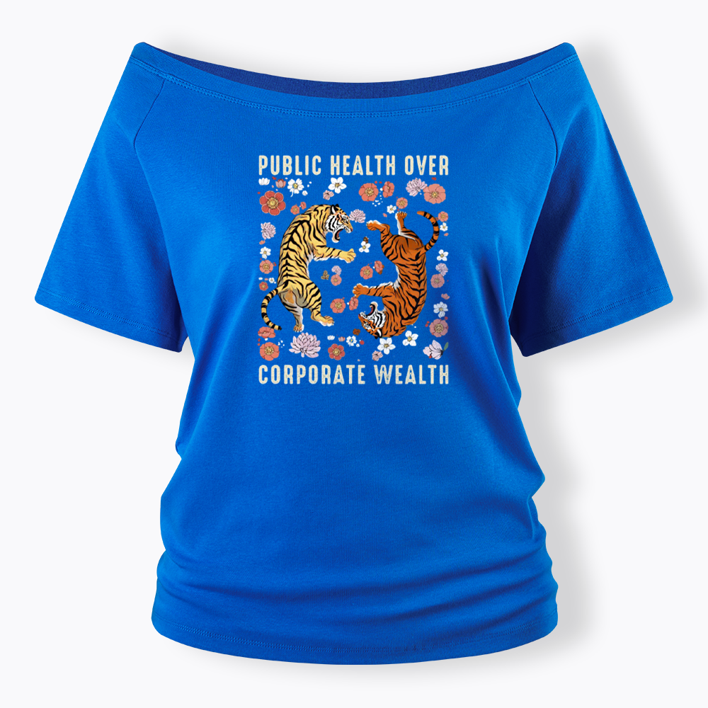Public Health Over Corporate Wealth Off Shoulder T-shirts