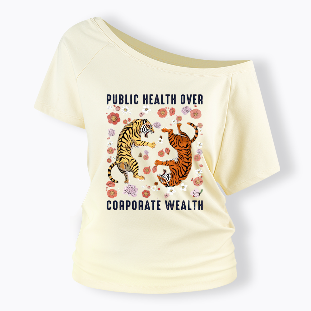 Public Health Over Corporate Wealth Off Shoulder T-shirts