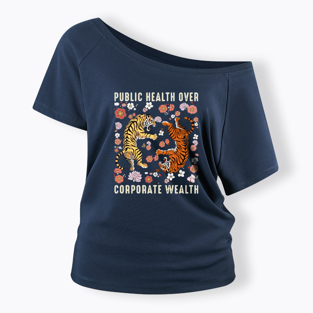 Public Health Over Corporate Wealth Off Shoulder T-shirts
