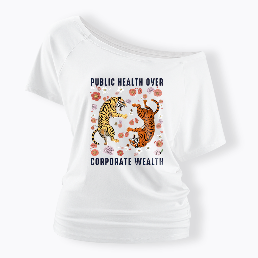 Public Health Over Corporate Wealth Off Shoulder T-shirts