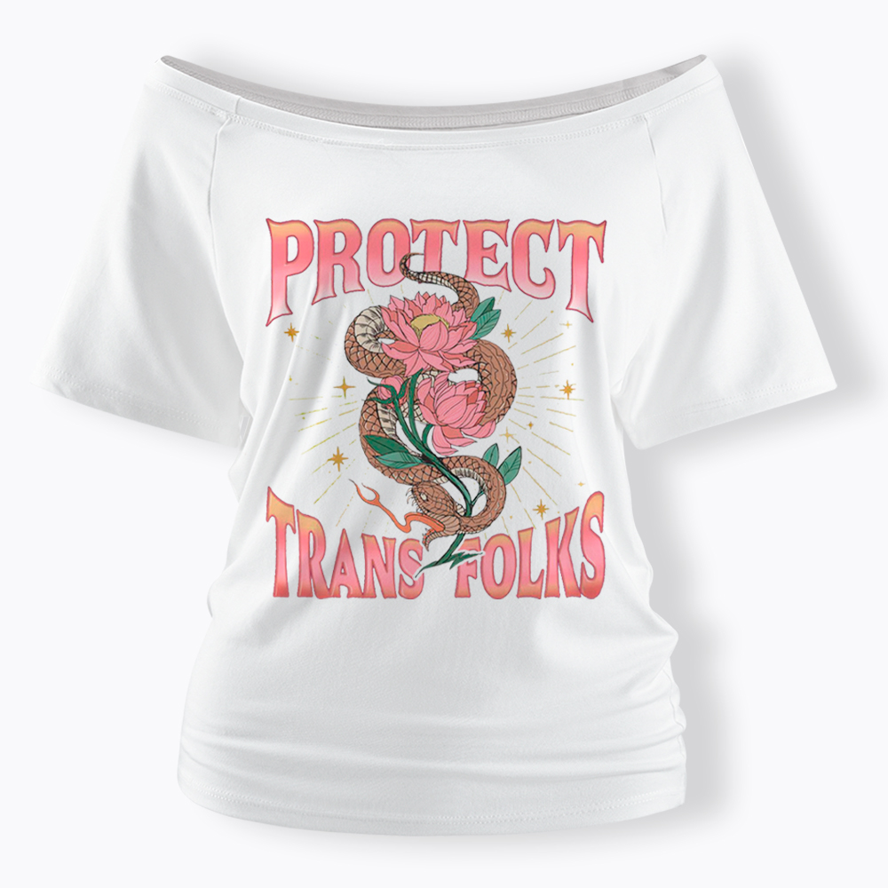 Protect Trans Folks Off Shoulder T-Shirt