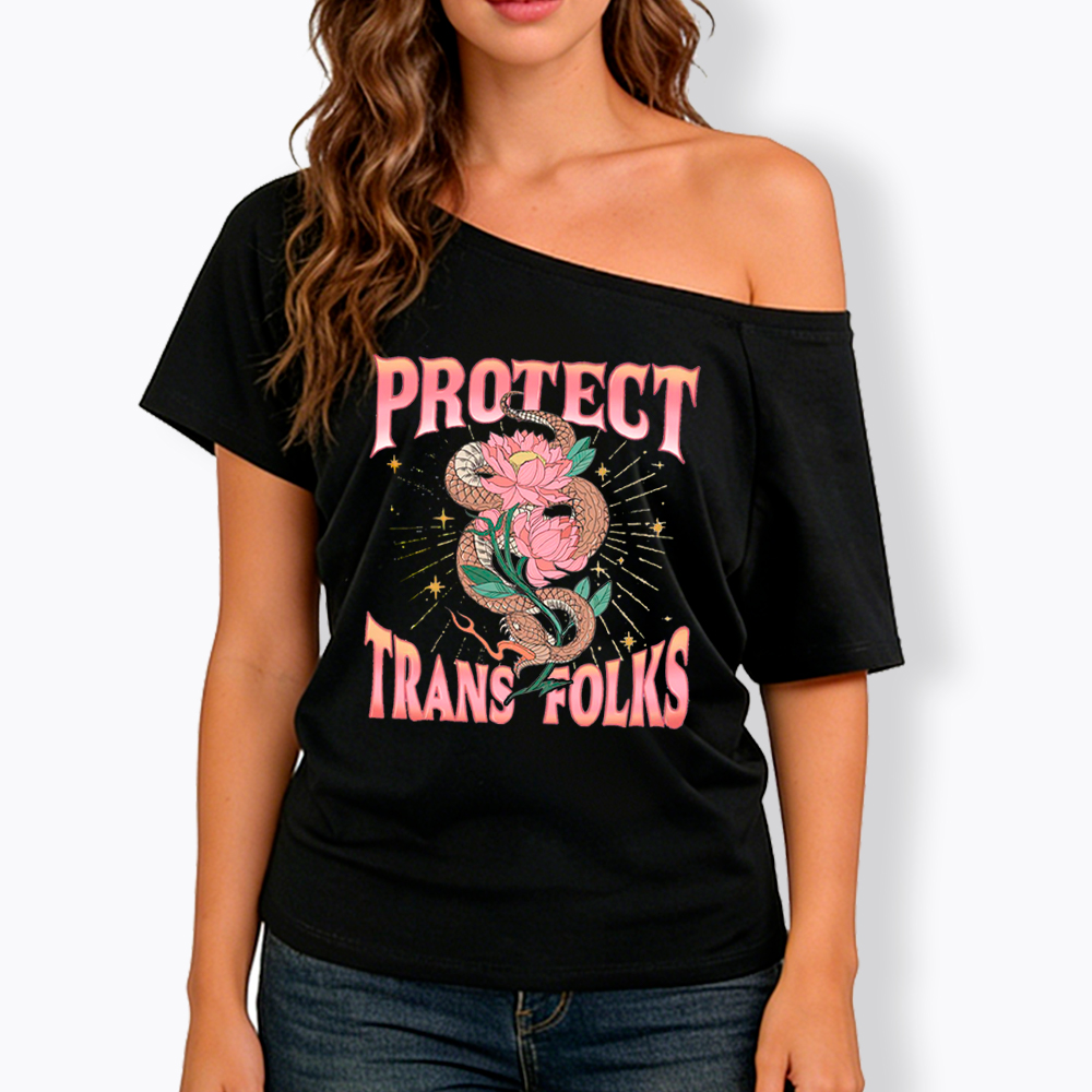 Protect Trans Folks Off Shoulder T-Shirt