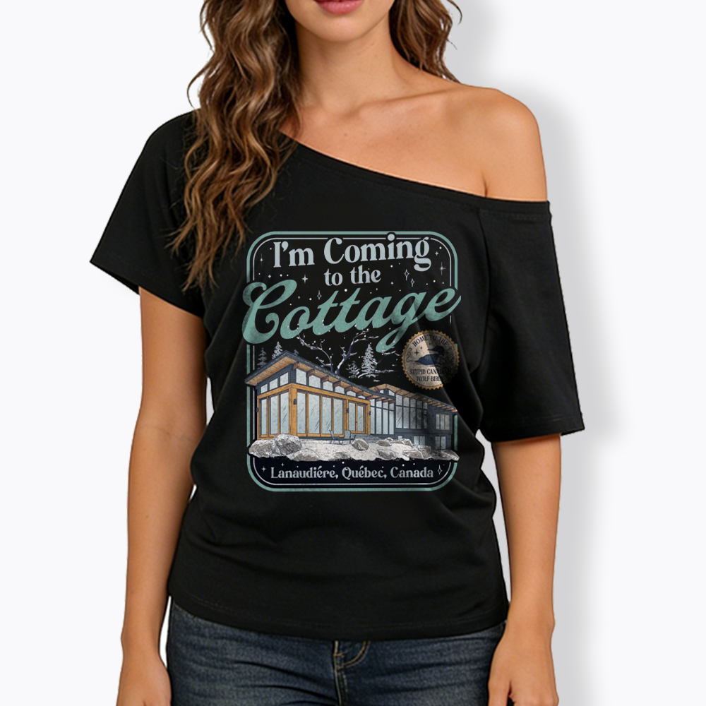 I'm Coming To The Cottage Off Shoulder T-shirts