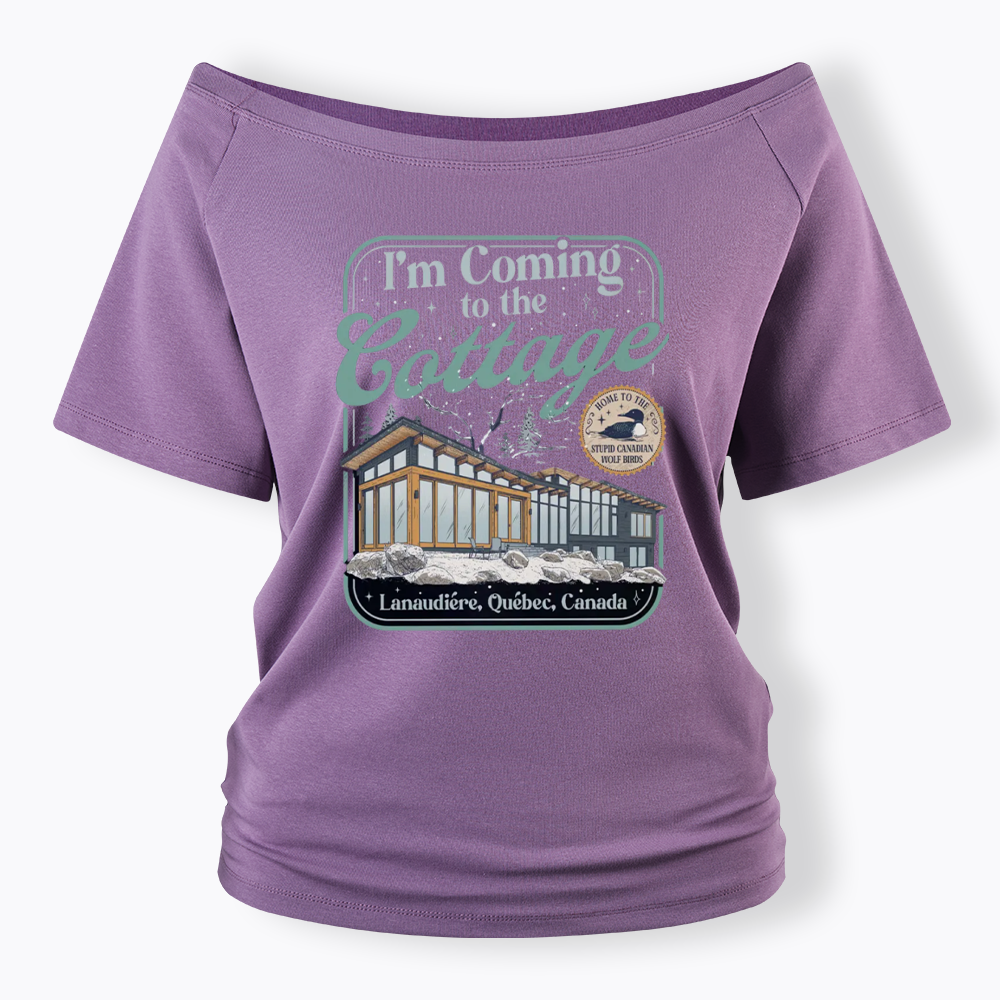 I'm Coming To The Cottage Off Shoulder T-shirts