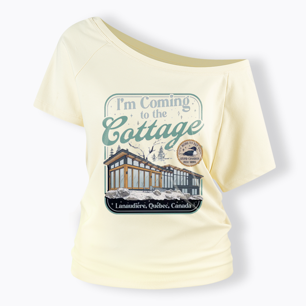 I'm Coming To The Cottage Off Shoulder T-shirts