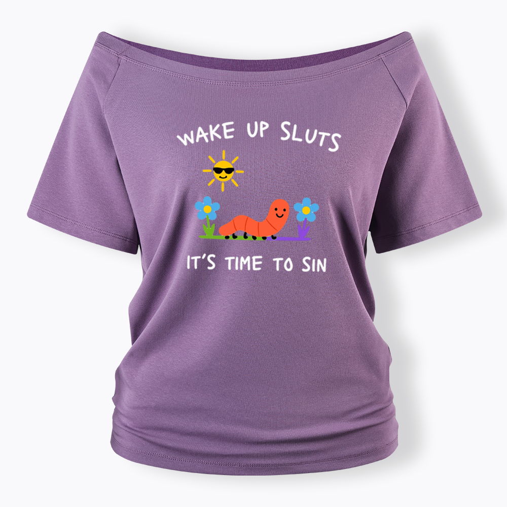 Wake Up Sluts Off Shoulder T-shirts