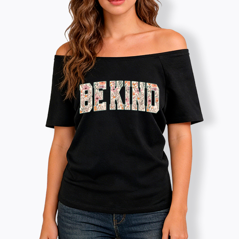 Be Kind Choose Kindness Off Shoulder T-Shirt