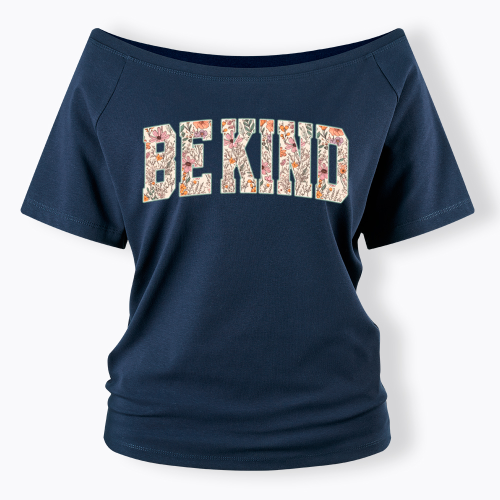 Be Kind Choose Kindness Off Shoulder T-Shirt