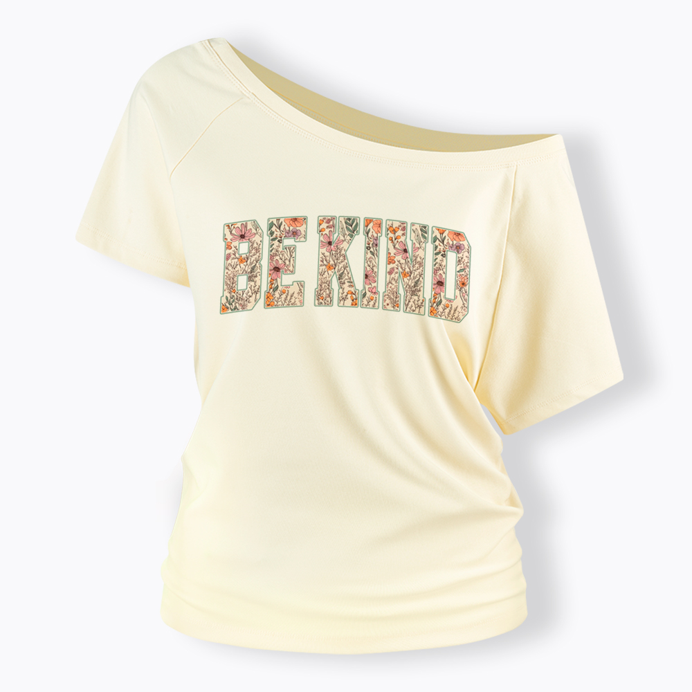 Be Kind Choose Kindness Off Shoulder T-Shirt