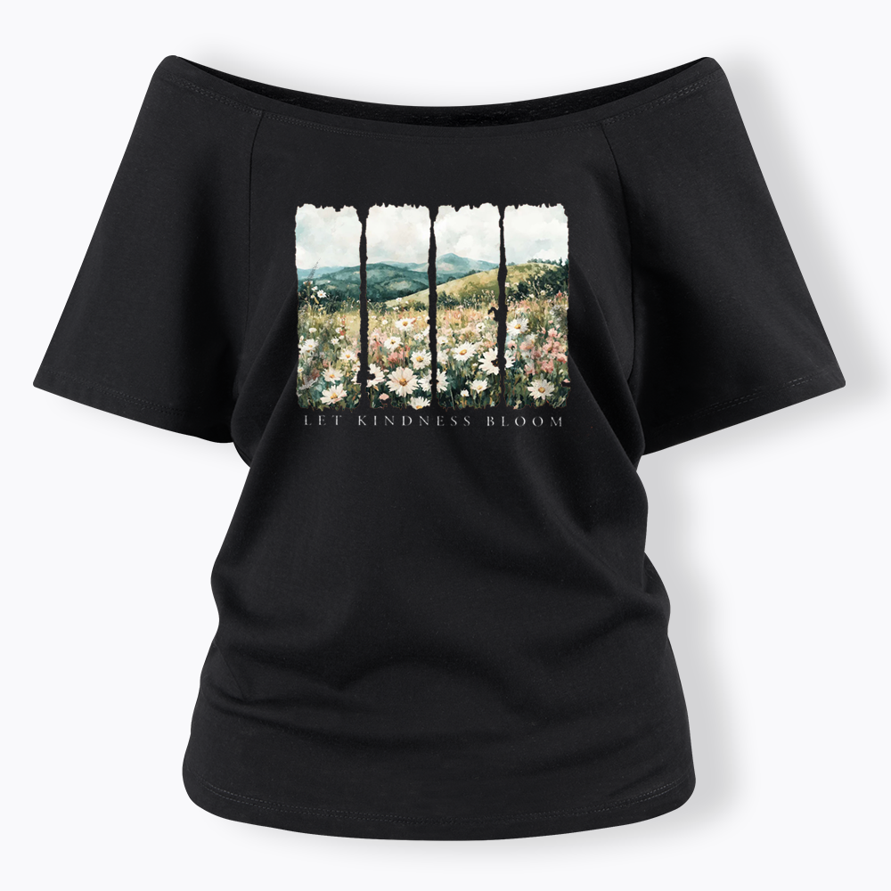 Let Kindness Bloom Off Shoulder T-shirts