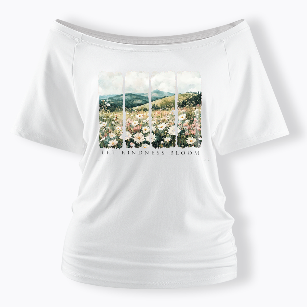 Let Kindness Bloom Off Shoulder T-shirts