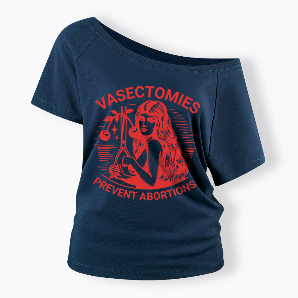 Vasectomies Prevent Abortions Vintage Off Shoulder T-Shirt