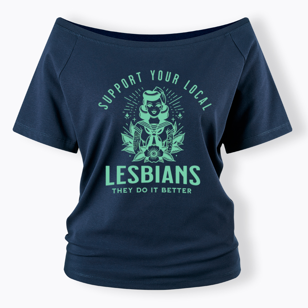 Support Your Local Lesbians Sapphic Off Shoulder T-Shirt