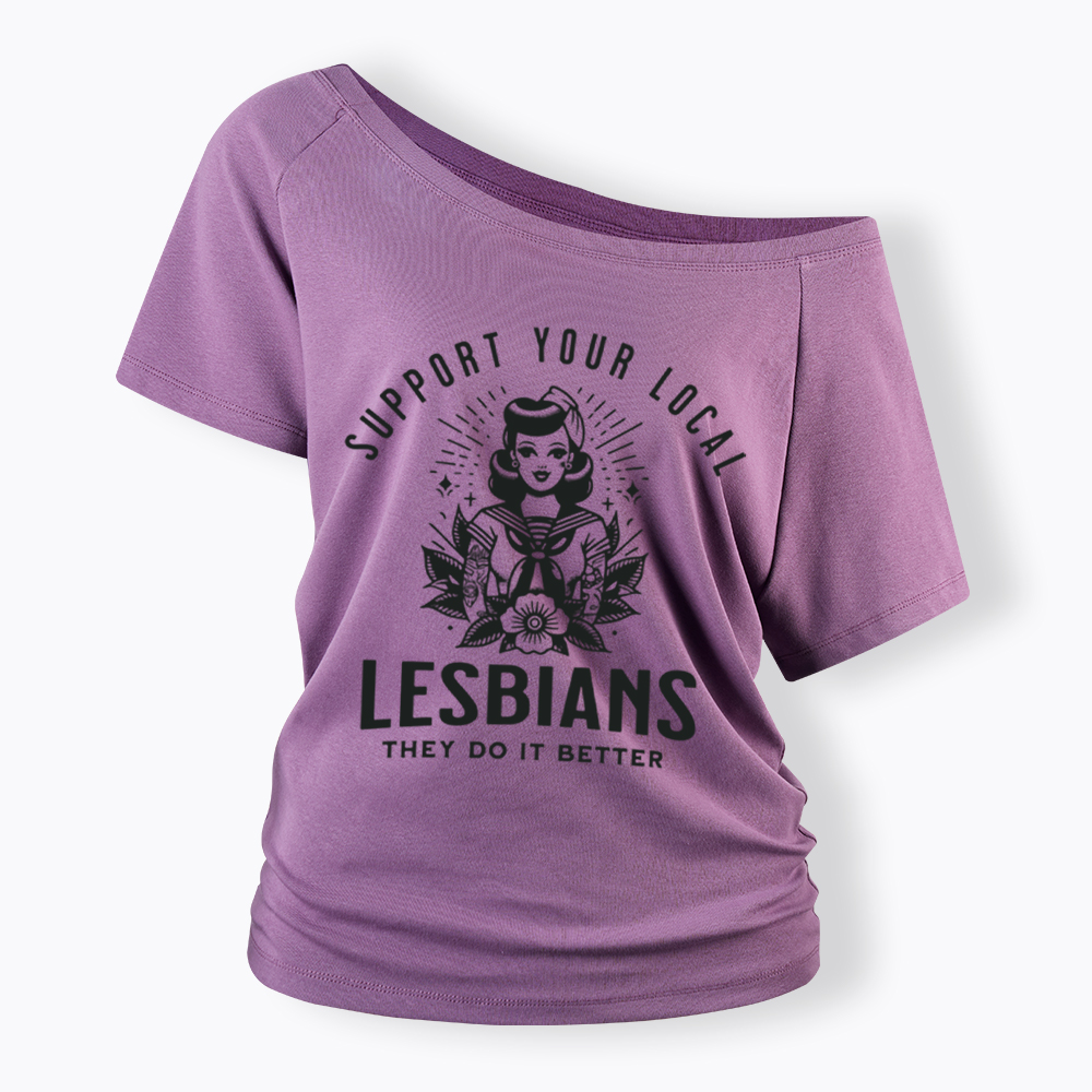 Support Your Local Lesbians Sapphic Off Shoulder T-Shirt